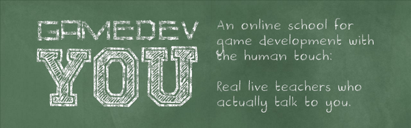 gamedevyou's tweet image. An online school for game development with the human touch: real live teachers who actually talk to you.