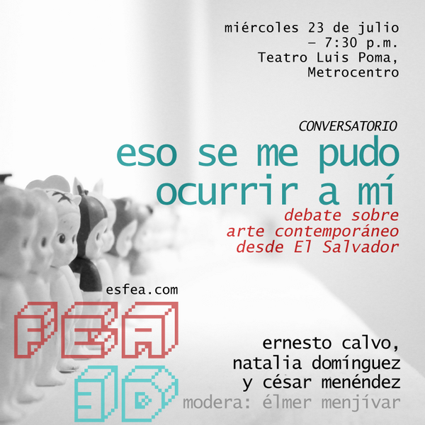 esfea's tweet photo. • • • «eso se me pudo ocurrir a mí, arte contemporáneo desde el salvador», 7:30PM, teatro luis poma • • • http://t.co/o0H9XLJdUs