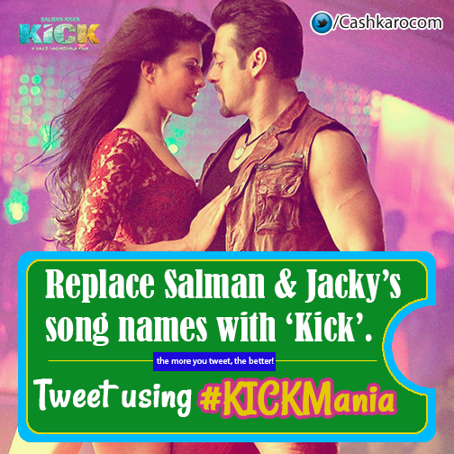 Cashkarocom's tweet photo. Q5. Replace @BeingSalmanKhan &amp; @Asli_Jacqueline's song names with 'KICK'. Let's see how creative u can get #KICKMania http://t.co/cBAWyf48yE
