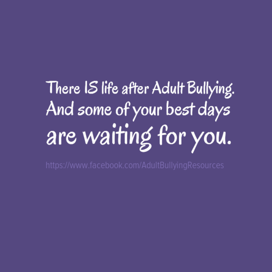 AdultBullying's tweet photo. There is #life after #Adult #Bullying.  Some of your best days are ahead!  Keep #believing. #bully #bullying #smile http://t.co/kmFvISvaav