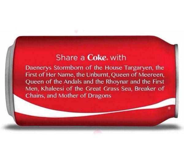 Daenerys's tweet image. Share a coke with me...