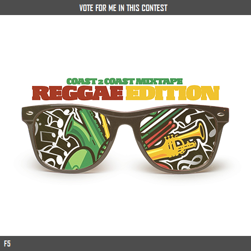 I just voted for F5 to be on #Coast2Coast Mixtape #Reggae Edition Vol. 2 c2c.fm/Ty89Z