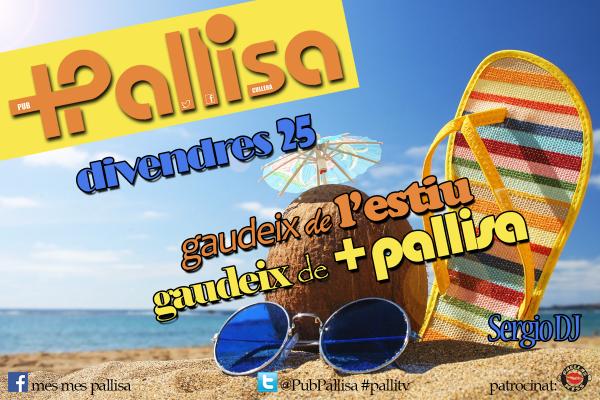 PubPallisa's tweet photo. Hui divendres
Gaudeix de l'estiu, gaudeix de +PALLISA 
#pallitv http://t.co/BswNDFDv0P