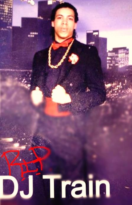 RIP DJ Train U will be missed