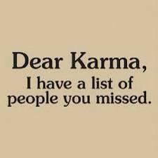 DailyTrueTweet's tweet image. Dear Karma ,