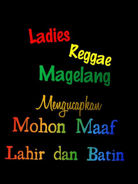 Mohon maaf lahir dan batin ya :)