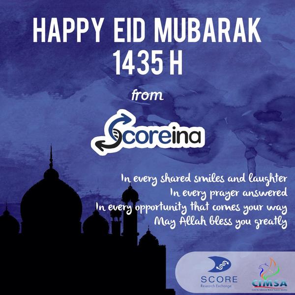 HAPPY EID MUBARAK 1435 H from SCORE CIMSA to all of you! <a href="/cimsaunimal/">CIMSA UNIMAL</a> @cimsaums @cimsafkunand @cimsafkunpad