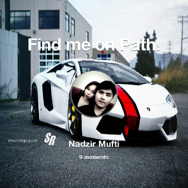 NadzirMufti's tweet photo. Find me on #Path now! Go to: http://t.co/tUst44G8WY! #thepersonalnetwork http://t.co/rjdWX3KgA3