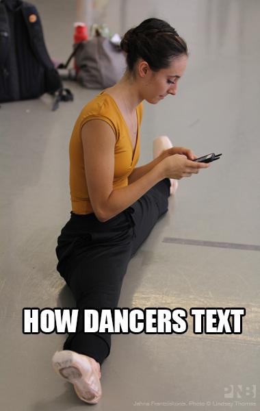 How dancers text #GottaLoveDancers