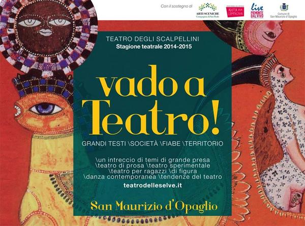 Vado a Teatro! 2014/2015 seconda edizione della stagione della #Bottega d'#Arte teatrodelleselve.it