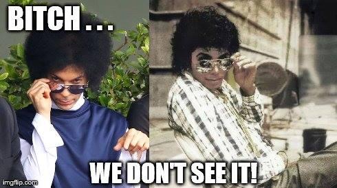 Image result for i don't see it prince