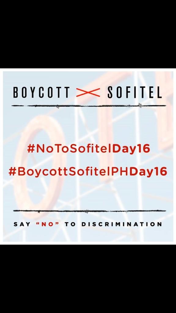 #NoToSofitelDay16 #BoycottSofitelPHDay16