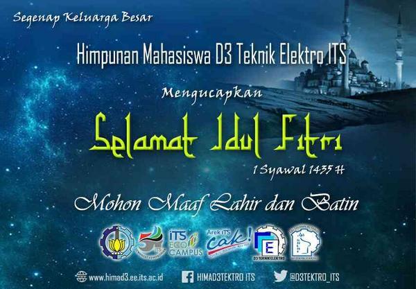 HIMAD3TEKTRO ITS mengucapkan selamat hari raya Idul Fitri 1435 H. Mohon maaf lahir dan batin <a href="/FKHMEI_1990/">FKHMEI-1990</a> <a href="/fkhmei11/">FKHMEI Wilayah XI</a>
