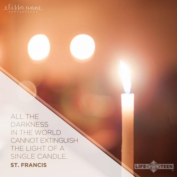 LifeTeen's tweet photo. "All the darkness in the world cannot extinguish the light of a single candle." #LTdailyinspiration http://t.co/IShSPY36X1