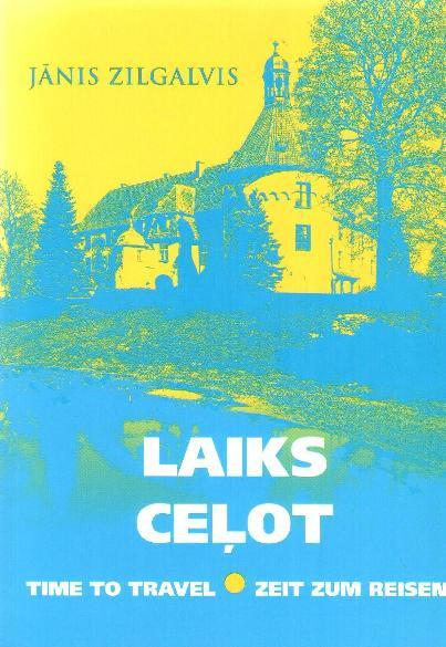 Jaunums! Latvijas sakoptākās pilis, muižas, parki un pastorāti Jāņa Zilgalvja jaunākajā grāmatā "Laiks ceļot".