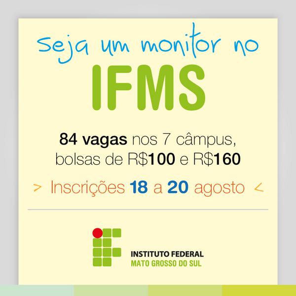 #AuxílioMonitoria: Abertas 84 vagas para monitoria nos sete câmpus do IFMS. Saiba mais: goo.gl/X4YsdK