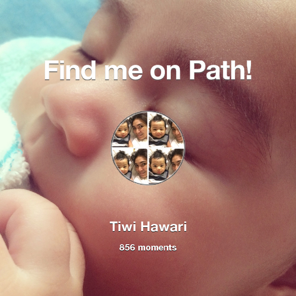 tiwihawari's tweet photo. I've shared 856 memories with my friends on #Path - see them now at http://t.co/dVl5QzKBXo! #thepersonalnetwork http://t.co/xD76Cc9x73