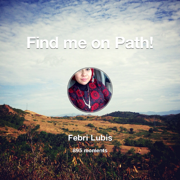 febrielubis's tweet photo. I've shared 895 memories with my friends on #Path - see them now at http://t.co/ag9MYxalOy! #thepersonalnetwork http://t.co/SMc8icLuXZ