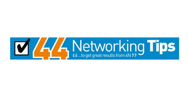 There are 44 #networking tips on the #4N website - how many of these do you do? goo.gl/Ci4x8n #Scunthorpe