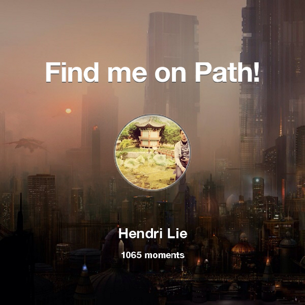 HendriM3dan's tweet photo. I've shared 1,065 memories with my friends on #Path - see them now at http://t.co/VMzKWSj7oH! #thepersonalnetwork http://t.co/lbhck1uYke