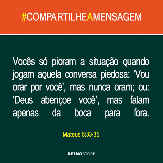 ReinoStore's tweet image. Não fale da boca para fora. LEIA: bit.ly/AMensagem