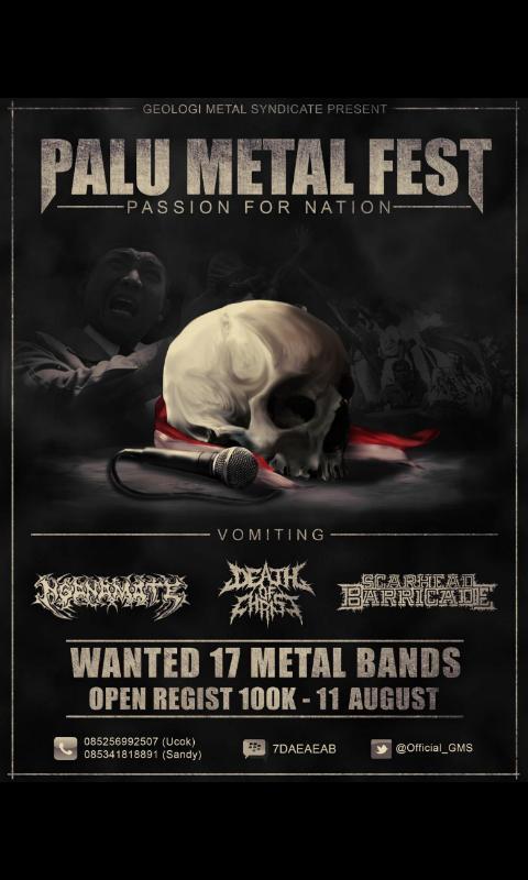 PALU METAL FEST "Passion For Nation" wanted 17 bands, open regist 100K - 11 august. Info: <a href="/Official_GMS/">G.M.S</a> \m/