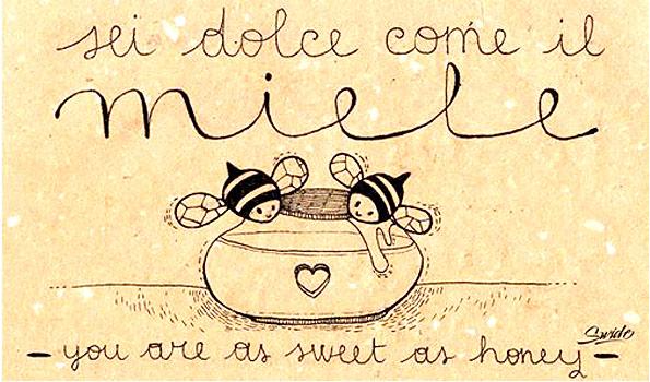 alpe_school's tweet photo. #Italian #CommonSaying & #Proverbs: "sei dolce come il miele" by #RosangelaLudovico #funny http://t.co/nume80wQ4n