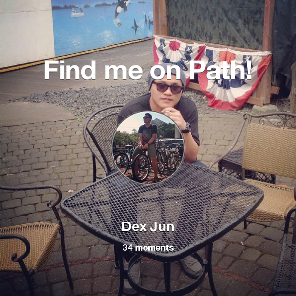 I've shared 34 memories with my friends on #Path - see them now at path.com! #thepersonalnetwork