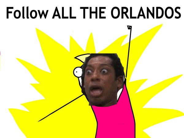 Im trying to do shoutouts but in all this confusion im losing the orlandos... so instead...