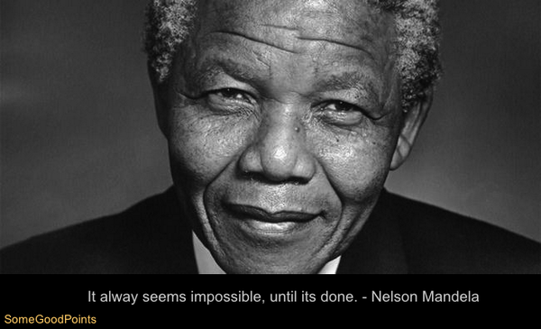 SomeGoodPoints's tweet image. It alway seems impossible... #wisdom #quotes #philosophy #philosophyquotes #thinker #nelsonmandela