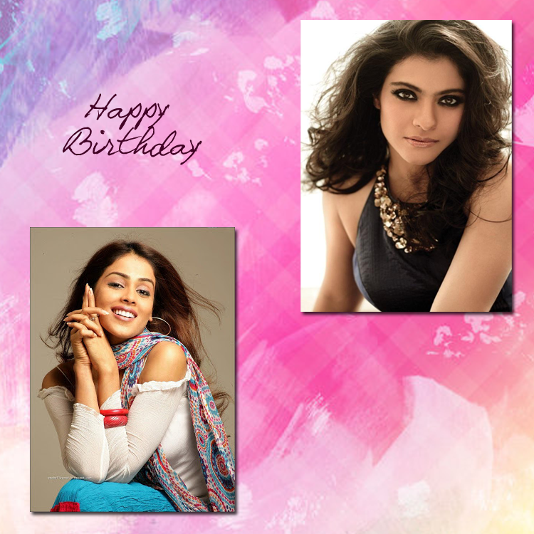 Its a double celebration today! Heres wishing the gorgeous and talented Kajol & Genelia DSouza a Happy Birthday! 