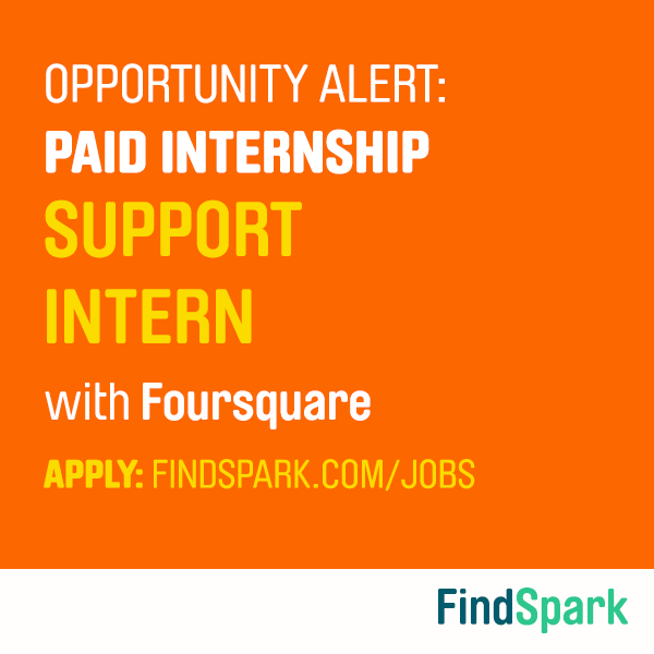 FindSpark's tweet photo. Are you a @foursquare addict who loves helping people? Apply to be their PAID Support Intern: http://t.co/F9fr2Su89B http://t.co/6V7PZJgdmJ