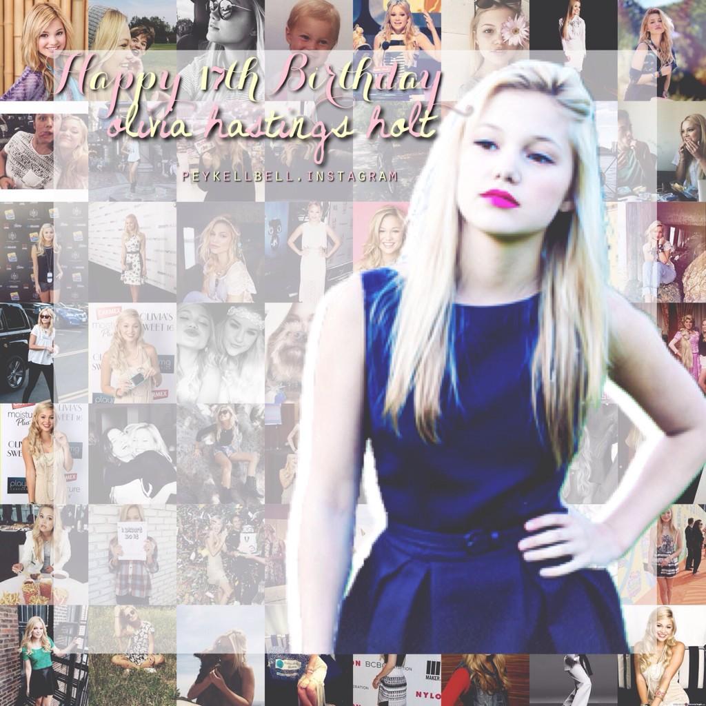  happy 17th birthday olivia hastings holt . I love you very much liv .
- johana 