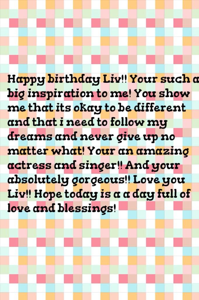 HAPPY BIRTHDAY LIV! CANT BELIEVE YOUR ALREADY 17!! 