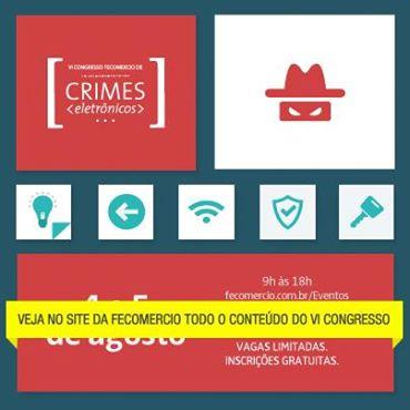 FECOMERCIO's tweet image. A cobertura completa do VI Congresso de Crimes Eletrônicos você confere em scup.it/66w1