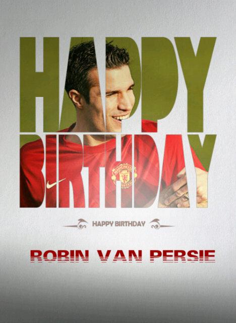 Happy 31st birthday to Robin van Persie!  E.T 
