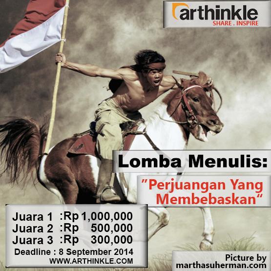 Kompetisi Menulis Arthinkle "Perjuangan Yang Membebaskan"" | syarat dan ketentuan: bit.ly/1skroFw  <a href="/arthinkle/">ARTHINKLE.COM</a>
