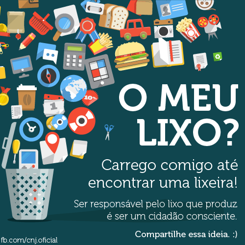 CNJ_oficial's tweet photo. O meu lixo? Carrego comigo até encontrar uma lixeira. Dê RT e espalhe essa atitude! ;) #LixoNoLixo http://t.co/K0p3Jbp2mK