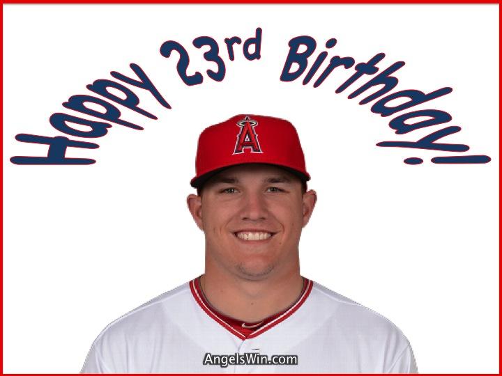 Please join us in the 23rd annual celebration of Mike Trouts birth! Happy Birthday,  