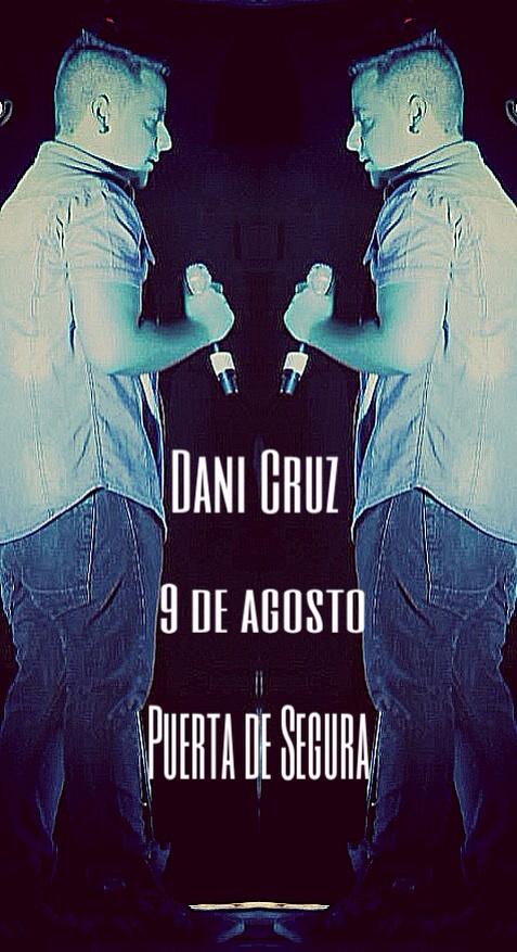 thedanicruz's tweet photo. Os espero el 9  de agosto en puerta de segura http://t.co/I3WNmcAYT2