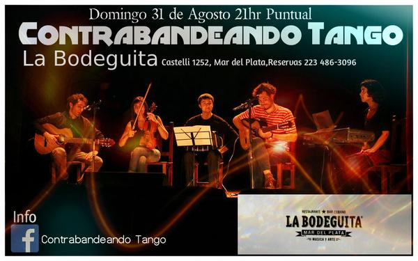 Contrabandeando's tweet photo. 31 de agosto @Contrabandeando TANGO en La Bodeguita Mar del Plata 21hr Puntual http://t.co/K1WMwnVeum