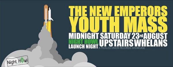 NightHowlDublin's tweet photo. The first ever #nighthowl takes place on August 23rd in @whelanslive with @TheNewEmperors and @youthmass http://t.co/JgRoS9F3I0