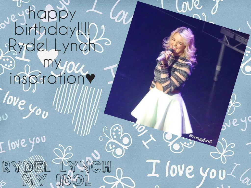  HAPPY 21st BIRTHDAY RYDEL LYNCH  I LOVE YOUUU          