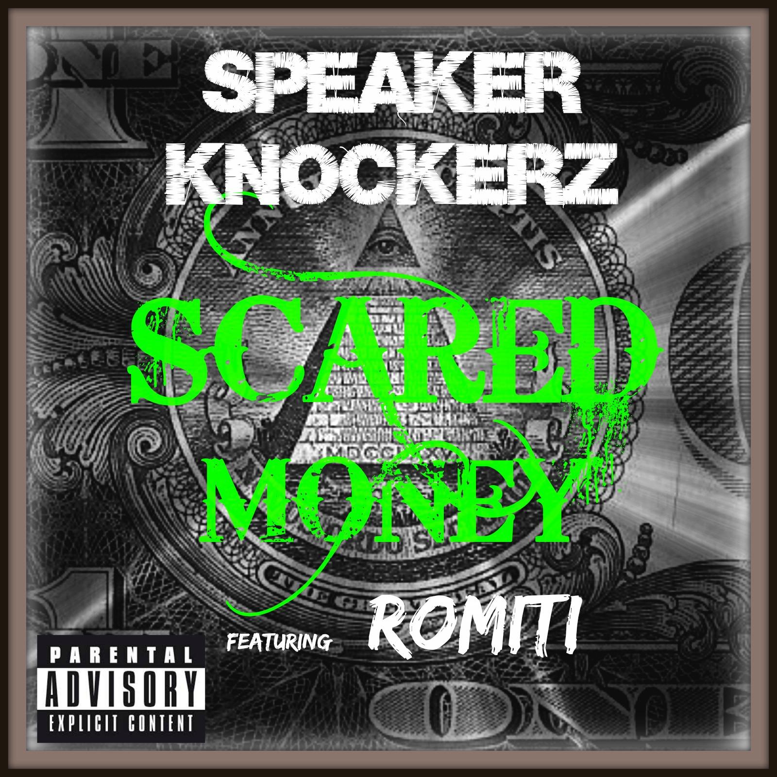 Speaker Knockerz Scared Money Ft. Romiti