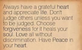 Always have a grateful heart.