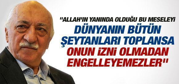 "Allah'ın yanında olduğu bir davada,
dünyanın bütün şeytanları toplansa
O'nun izni olmadan engelleyemezler."
~M.F.G~