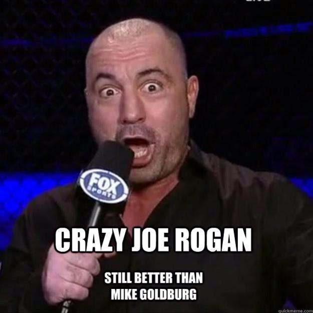 Happy Birthday !! In honor of your bday, here is a picture of fellow birthdayian, Joe Rogan. 