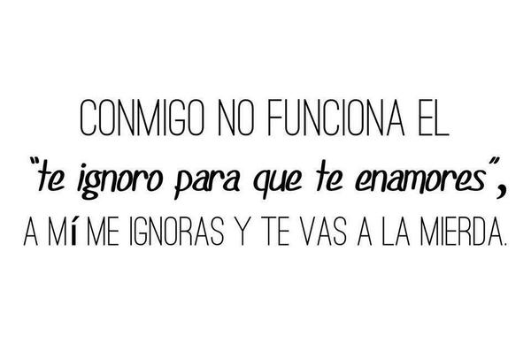 Conmigo no funciona el...