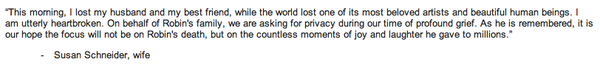 Robin Williams died this morning, his publicist confirms. Statement from his wife Susan Schneider:
