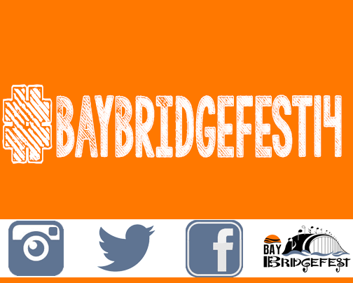 BayBridgeFest's tweet photo. You know we here at #BayBridgeFest love to keep things social! This year's hashtag is #BayBridgeFest14! http://t.co/uCYVVUkB2r